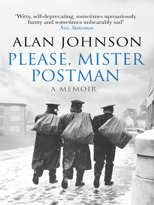 Title details for Please, Mister Postman by Alan Johnson - Wait list